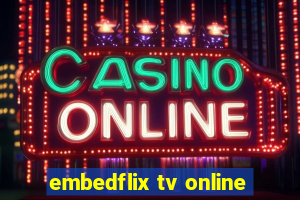 embedflix tv online